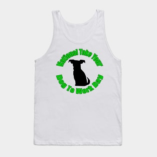 National Take Your Dog To Work Day Tank Top